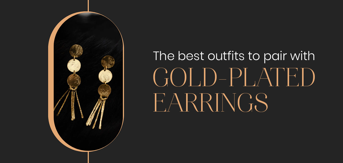 Best outfits to pair with gold-plated earrings - 2023